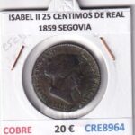 CRE8964 MONEDA ESPAÑA ISABEL II 25 CENTIMOS DE REAL 1859 SEGOVIA COBRE