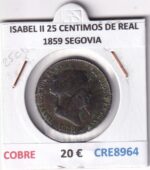 CRE8964 MONEDA ESPAÑA ISABEL II 25 CENTIMOS DE REAL 1859 SEGOVIA COBRE