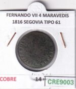 CRE9003 MONEDA ESPAÑA FERNANDO VII 4 MARAVEDIS 1816 SEGOVIA TIPO 61 COBRE
