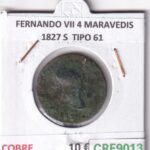 CRE9013 MONEDA ESPAÑA FERNANDO VII 4 MARAVEDIS 1827 S  TIPO 61 COBRE