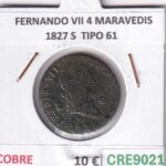CRE9021 MONEDA ESPAÑA FERNANDO VII 4 MARAVEDIS 1827 S  TIPO 61 COBRE