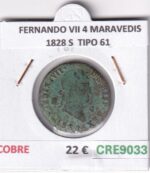 CRE9033 MONEDA ESPAÑA FERNANDO VII 4 MARAVEDIS 1828 S  TIPO 61 COBRE