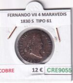 CRE9055 MONEDA ESPAÑA FERNANDO VII 4 MARAVEDIS 1830 S  TIPO 61 COBRE