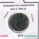 CRE9061 MONEDA ESPAÑA FERNANDO VII 4 MARAVEDIS 1831 S  TIPO 61 COBRE