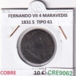 CRE9062 MONEDA ESPAÑA FERNANDO VII 4 MARAVEDIS 1831 S  TIPO 61 COBRE