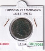 CRE9068 MONEDA ESPAÑA FERNANDO VII 4 MARAVEDIS 1831 S  TIPO 61 COBRE