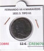 CRE9070 MONEDA ESPAÑA FERNANDO VII 4 MARAVEDIS 1831 S  TIPO 61 COBRE