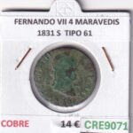 CRE9071 MONEDA ESPAÑA FERNANDO VII 4 MARAVEDIS 1831 S  TIPO 61 COBRE