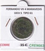 CRE9083 MONEDA ESPAÑA FERNANDO VII 4 MARAVEDIS 1833 S  TIPO 61 COBRE