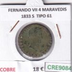 CRE9084 MONEDA ESPAÑA FERNANDO VII 4 MARAVEDIS 1833 S  TIPO 61 COBRE
