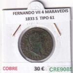 CRE9085 MONEDA ESPAÑA FERNANDO VII 4 MARAVEDIS 1833 S  TIPO 61 COBRE