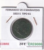 CRE9086 MONEDA ESPAÑA FERNANDO VII 4 MARAVEDIS 1833 S  TIPO 61 COBRE