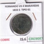 CRE9087 MONEDA ESPAÑA FERNANDO VII 4 MARAVEDIS 1833 S  TIPO 61 COBRE