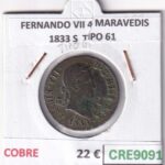 CRE9091 MONEDA ESPAÑA FERNANDO VII 4 MARAVEDIS 1833 S  TIPO 61 COBRE