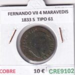 CRE9102 MONEDA ESPAÑA FERNANDO VII 4 MARAVEDIS 1833 S  TIPO 61 COBRE