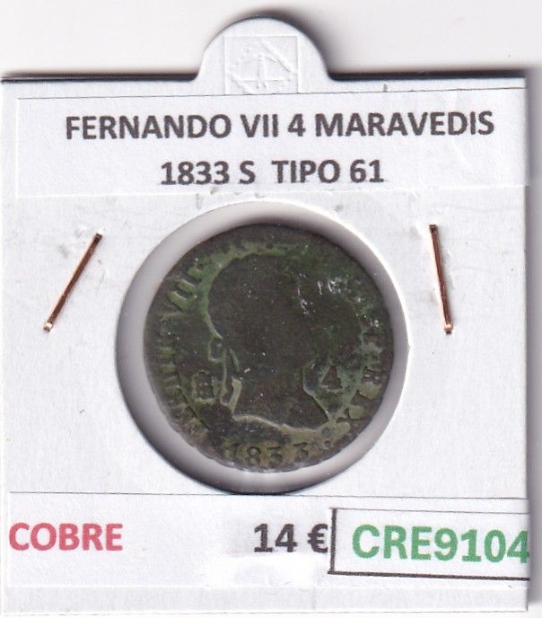 CRE9104 CRE9104 MONEDA ESPAÑA FERNANDO VII 4 MARAVEDIS 1833 S TIPO 61 COBRE - Imagen 1