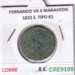 CRE9109 MONEDA ESPAÑA FERNANDO VII 4 MARAVEDIS 1833 S  TIPO 61 COBRE