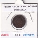 CRE9175 MONEDA ESPAÑA ISABEL II 1 CTS DE ESCUDO 1868 OM SEVILLA COBRE