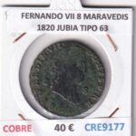 CRE9177 MONEDA ESPAÑA FERNANDO VII 8 MARAVEDIS 1820 JUBIA TIPO 63 COBRE