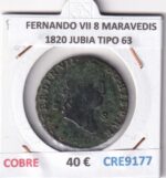 CRE9177 MONEDA ESPAÑA FERNANDO VII 8 MARAVEDIS 1820 JUBIA TIPO 63 COBRE