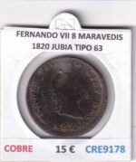 CRE9178 MONEDA ESPAÑA FERNANDO VII 8 MARAVEDIS 1820 JUBIA TIPO 63 COBRE