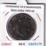 CRE9179 MONEDA ESPAÑA FERNANDO VII 8 MARAVEDIS 1820 JUBIA TIPO 63 COBRE