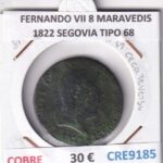 CRE9185 MONEDA ESPAÑA FERNANDO VII 8 MARAVEDIS 1822 SEGOVIA TIPO 68 COBRE