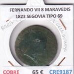 CRE9187 MONEDA ESPAÑA FERNANDO VII 8 MARAVEDIS 1823 SEGOVIA TIPO 69 COBRE