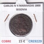 CRE9229 MONEDA ESPAÑA CARLOS IV 4 MARAVEDIS 1800 SEGOVIA COBRE