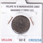 CRE9258 MONEDA ESPAÑA FELIPE IV 8 MARAVEDIS 1662 MADRID Y TIPO 111 VELLON