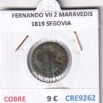 CRE9262 MONEDA ESPAÑA FERNANDO VII 2 MARAVEDIS 1819 SEGOVIA COBRE