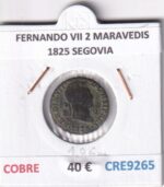 CRE9265 MONEDA ESPAÑA FERNANDO VII 2 MARAVEDIS 1825 SEGOVIA COBRE