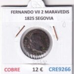 CRE9266 MONEDA ESPAÑA FERNANDO VII 2 MARAVEDIS 1825 SEGOVIA COBRE