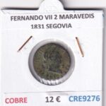 CRE9276 MONEDA ESPAÑA FERNANDO VII 2 MARAVEDIS 1831 SEGOVIA COBRE