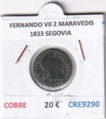 CRE9290 MONEDA ESPAÑA FERNANDO VII 2 MARAVEDIS 1833 SEGOVIA COBRE