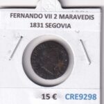 CRE9298 MONEDA ESPAÑA FERNANDO VII 2 MARAVEDIS 1831 SEGOVIA