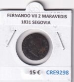 CRE9298 MONEDA ESPAÑA FERNANDO VII 2 MARAVEDIS 1831 SEGOVIA