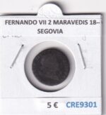 CRE9301 MONEDA ESPAÑA FERNANDO VII 2 MARAVEDIS 18-- SEGOVIA