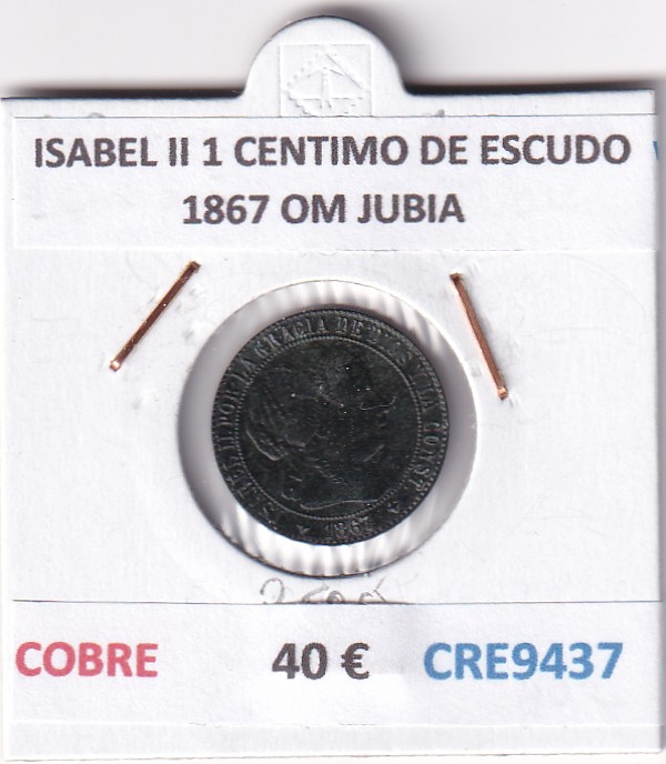 CRE9437 CRE9437 MONEDA ESPAÑA ISABEL II 1 CENTIMO DE ESCUDO 1867 OM JUBIA - Imagen 1