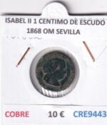 CRE9443 MONEDA ESPAÑA ISABEL II 1 CENTIMO DE ESCUDO 1868 OM SEVILLA