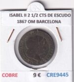 CRE9445 MONEDA ESPAÑA ISABEL II 2 1/2 CENTIMOS DE ESCUDO 1867 OM BARCELONA
