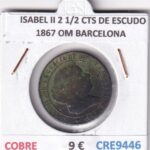 CRE9446 MONEDA ESPAÑA ISABEL II 2 1/2 CENTIMOS DE ESCUDO 1867 OM BARCELONA