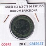 CRE9447 MONEDA ESPAÑA ISABEL II 2 1/2 CENTIMOS DE ESCUDO 1868 OM BARCELONA