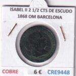 CRE9448 MONEDA ESPAÑA ISABEL II 2 1/2 CENTIMOS DE ESCUDO 1868 OM BARCELONA