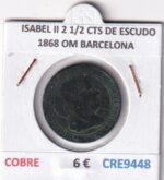 CRE9448 MONEDA ESPAÑA ISABEL II 2 1/2 CENTIMOS DE ESCUDO 1868 OM BARCELONA
