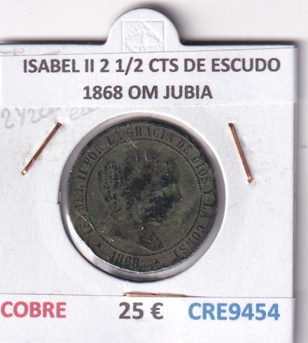 CRE9454 CRE9454 MONEDA ESPAÑA ISABEL II 2 1/2 CENTIMOS DE ESCUDO 1868 OM JUBIA - Imagen 1
