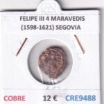 CRE9488 MONEDA ESPAÑA FELIPE III 4 MARAVEDIS (1598-1621) SEGOVIA COBRE
