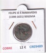 CRE9489 MONEDA ESPAÑA FELIPE III 4 MARAVEDIS (1598-1621) SEGOVIA COBRE