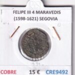 CRE9492 MONEDA ESPAÑA FELIPE III 4 MARAVEDIS (1598-1621) SEGOVIA COBRE