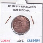 CRE9494 MONEDA ESPAÑA FELIPE III 4 MARAVEDIS 1602 SEGOVIA COBRE